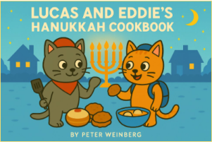 Lucas & Eddie’s Hanukkah​ Cookbook