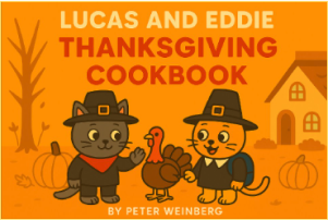 Lucas & Eddie’s Thanksgiving​ Cookbook