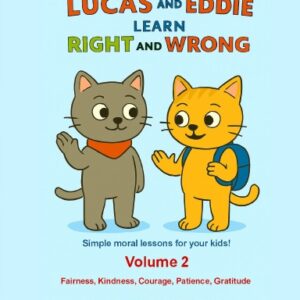 Lucas and Eddie learn Right and Wrong Volume 2 Paperback